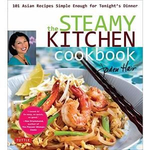The Steamy Kitchen Cookbook: 101 Asian Recipes Simple Enough for Tonights Dinner